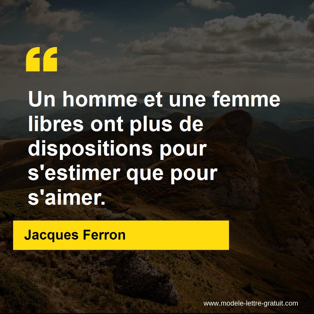 Un Homme Et Une Femme Libres Ont Plus De Dispositions Pour Jacques Ferron Un Homme Et Une Femme Libres Ont Plus De Dispositions Pour Jacques Ferron