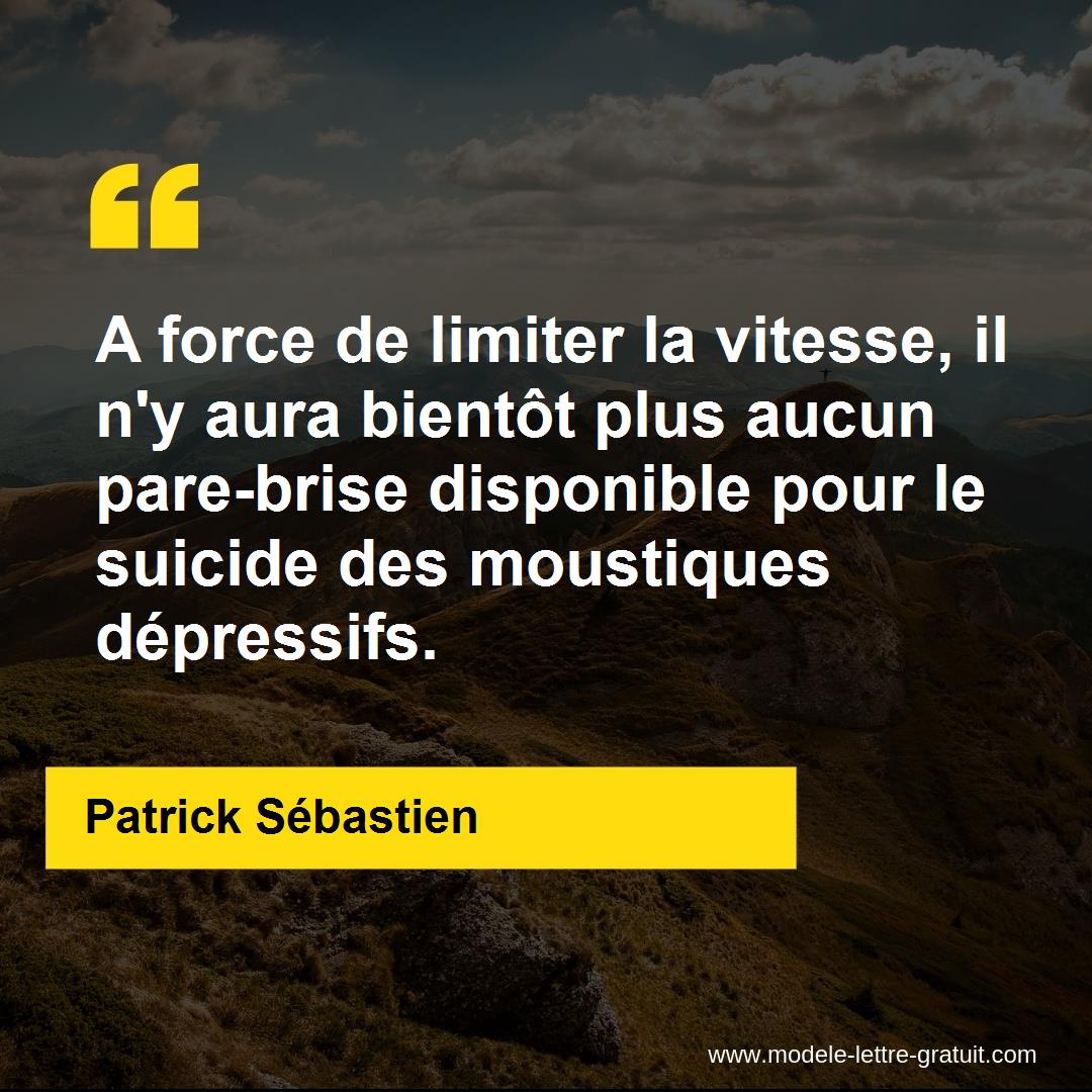 A Force De Limiter La Vitesse Il N Y Aura Bientot Plus Aucun Patrick Sebastien