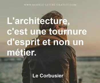 Citation de Le Corbusier