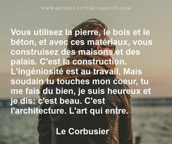 Vous Utilisez La Pierre Le Bois Et Le Beton Et Avec Ces Le Corbusier
