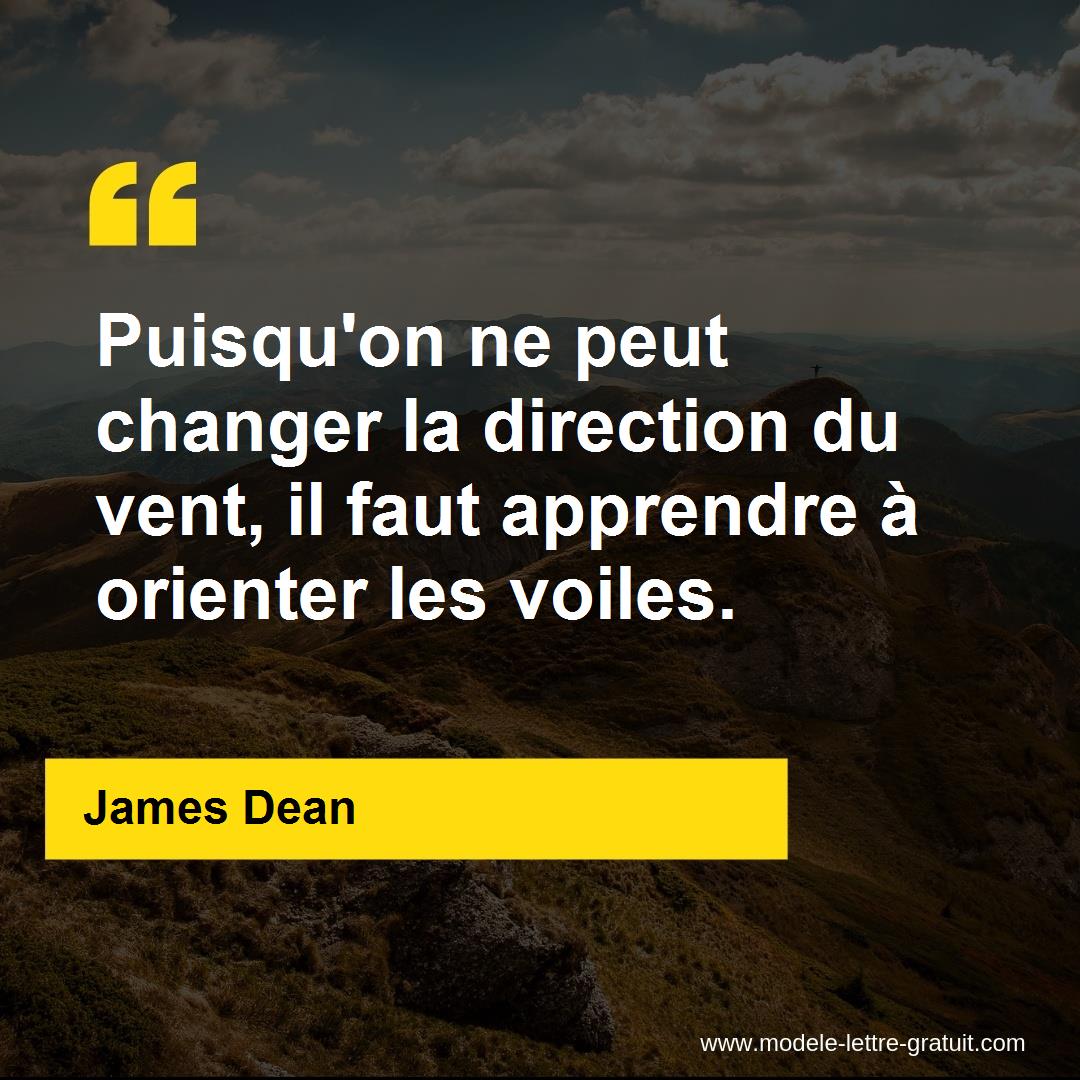 Puisqu On Ne Peut Changer La Direction Du Vent Il Faut James Dean