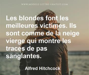 Les Blondes Font Les Meilleures Victimes Ils Sont Comme De La Alfred Hitchcock