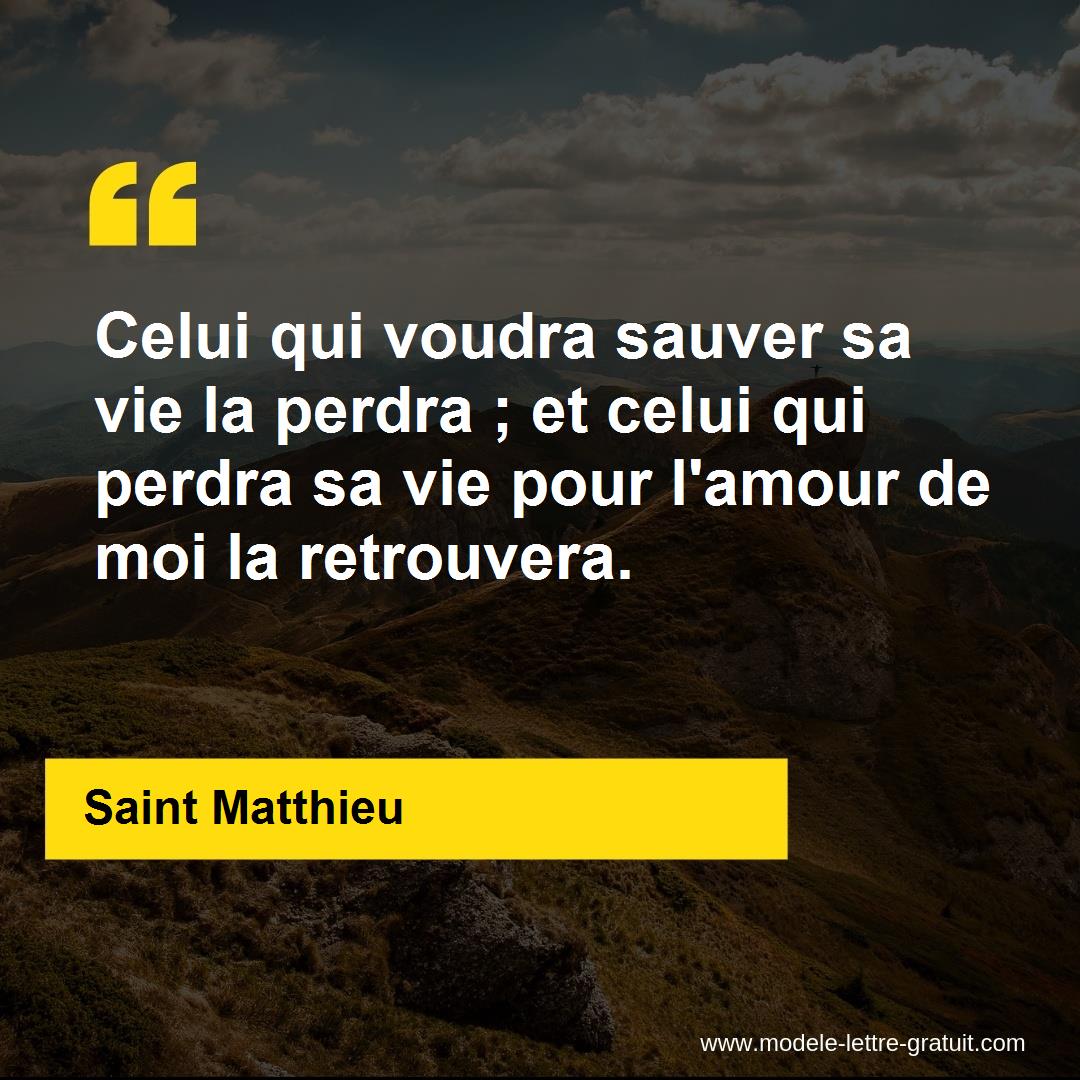 Celui Qui Voudra Sauver Sa Vie La Perdra Et Celui Qui Perdra Saint Matthieu