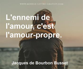Jacques De Bourbon Busset A Dit L Ennemi De L Amour C Est L Amour Propre