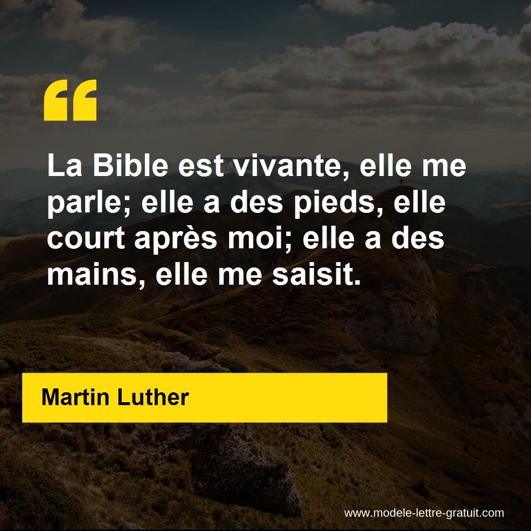La Bible Est Vivante Elle Me Parle Elle A Des Pieds Elle Martin Luther