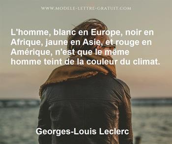 L Homme Blanc En Europe Noir En Afrique Jaune En Asie Et Georges Louis Leclerc