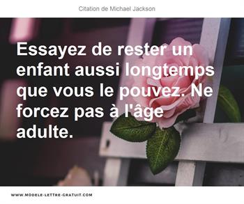 Essayez De Rester Un Enfant Aussi Longtemps Que Vous Le Pouvez Michael Jackson