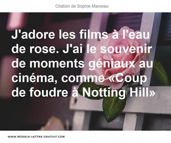 J Adore Les Films A L Eau De Rose J Ai Le Souvenir De Moments Sophie Marceau