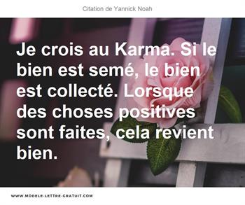 Je Crois Au Karma Si Le Bien Est Seme Le Bien Est Collecte Yannick Noah