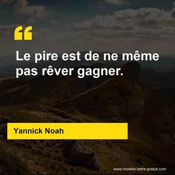 Citation Yannick Noah