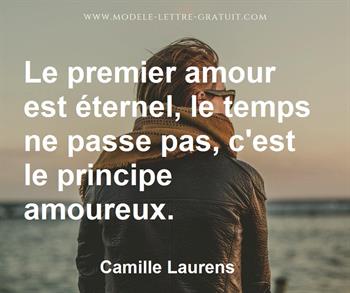 Le Premier Amour Est Eternel Le Temps Ne Passe Pas C Est Le Camille Laurens
