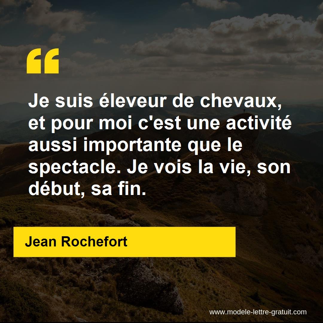 Je Suis Eleveur De Chevaux Et Pour Moi C Est Une Activite Aussi Jean Rochefort