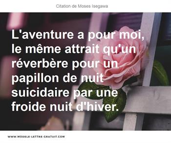 L Aventure A Pour Moi Le Meme Attrait Qu Un Reverbere Pour Un Moses Isegawa