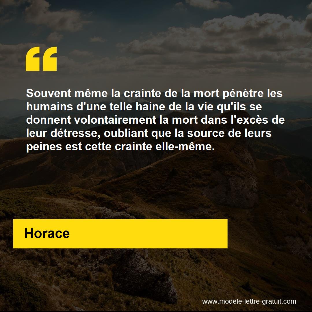 Souvent Meme La Crainte De La Mort Penetre Les Humains D Une Horace