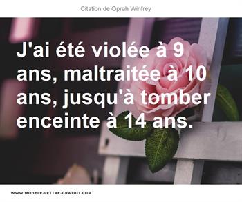 J Ai Ete Violee A 9 Ans Maltraitee A 10 Ans Jusqu A Tomber Oprah Winfrey