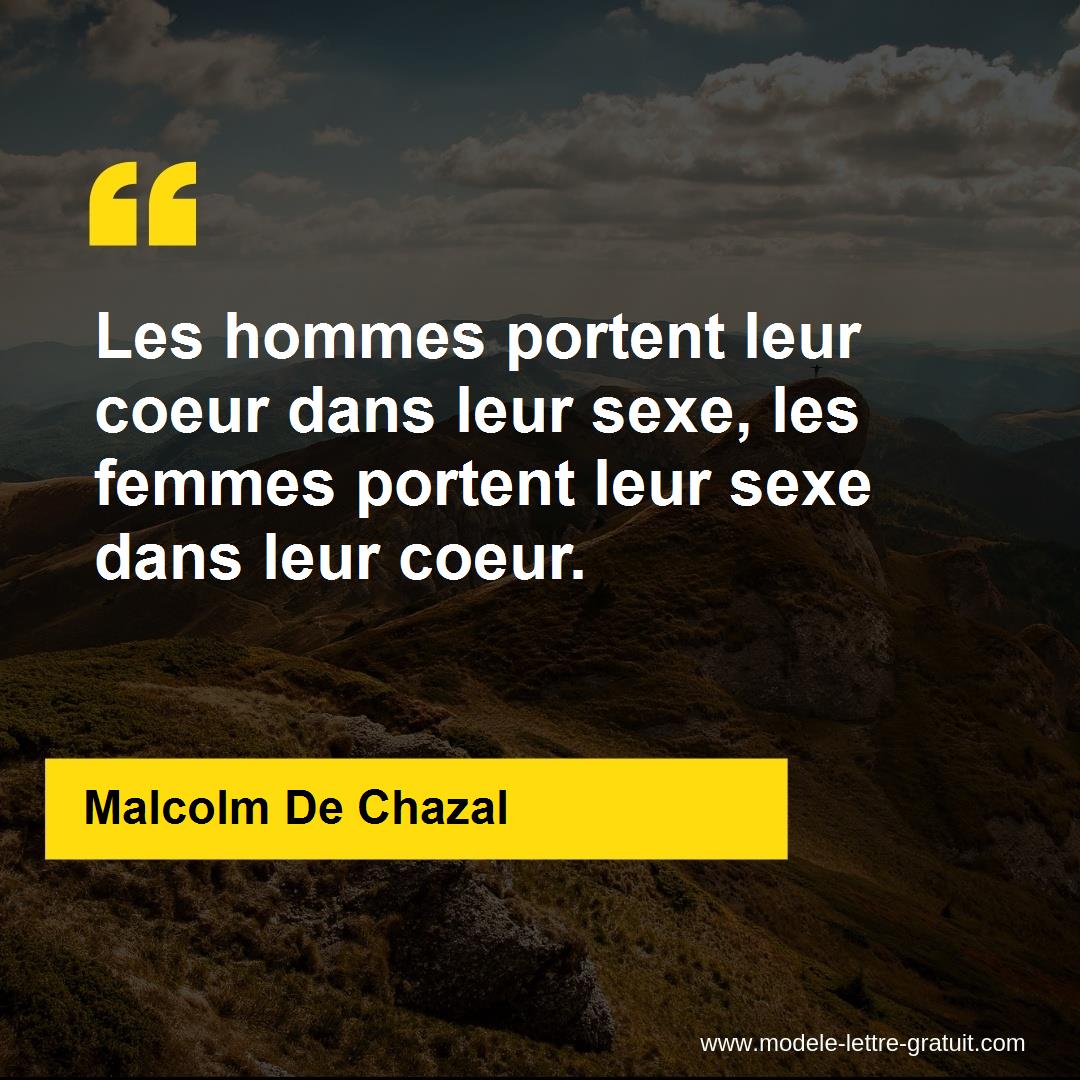 Les hommes portent leur coeur dans leur [...] - Malcolm De Chazal