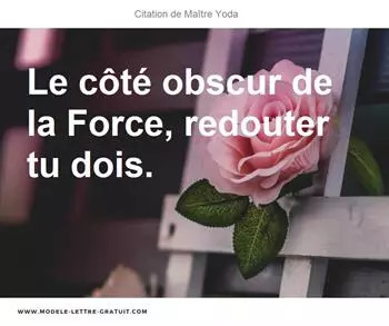 Maitre Yoda A Dit Le Cote Obscur De La Force Redouter Tu Dois