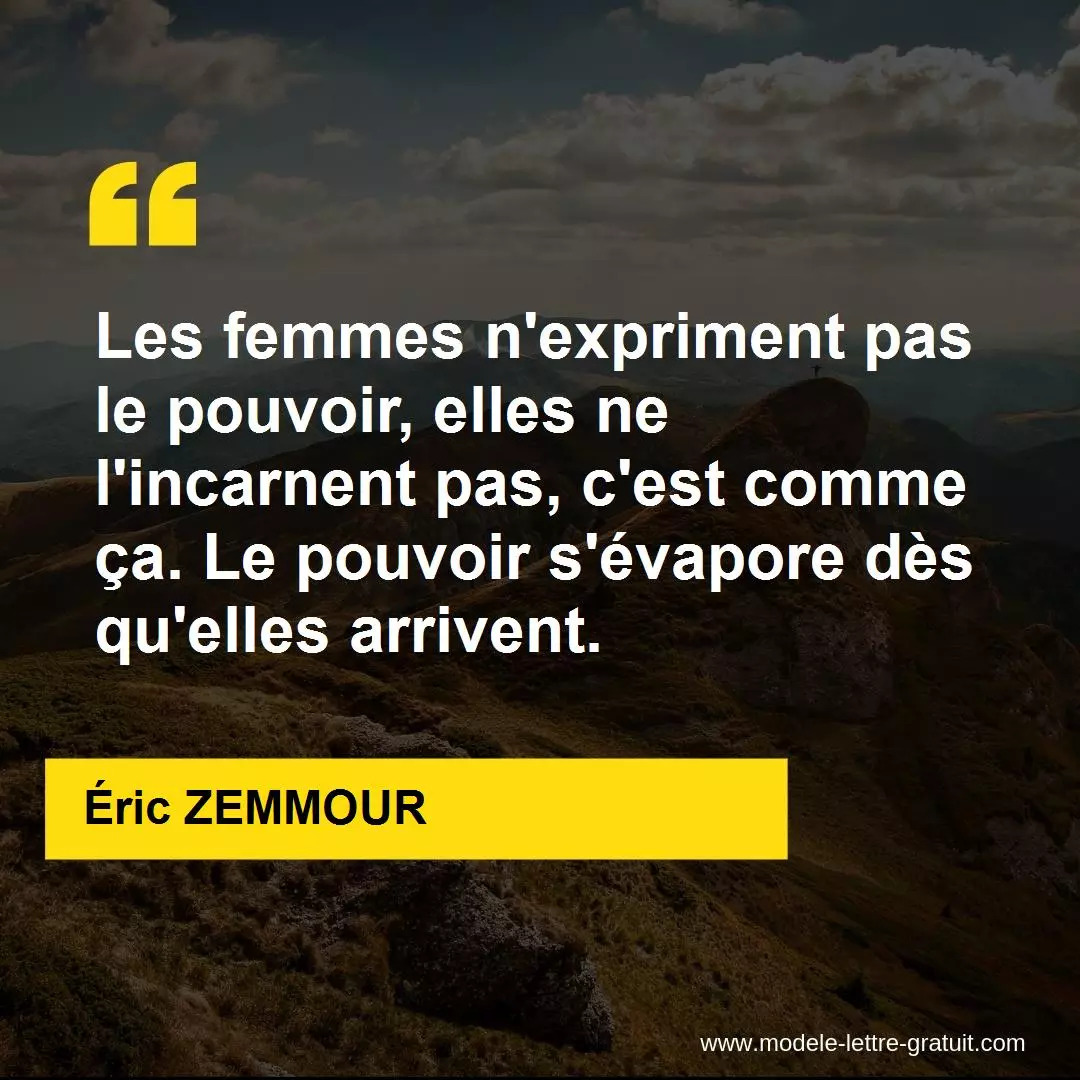 Les Femmes N Expriment Pas Le Pouvoir Elles Ne L Incarnent Pas Eric Zemmour