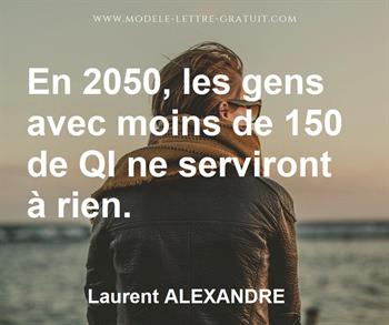 Citation de Laurent ALEXANDRE