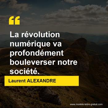Citation Laurent ALEXANDRE