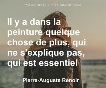 Il Y A Dans La Peinture Quelque Chose De Plus Qui Ne S Explique Pierre Auguste Renoir