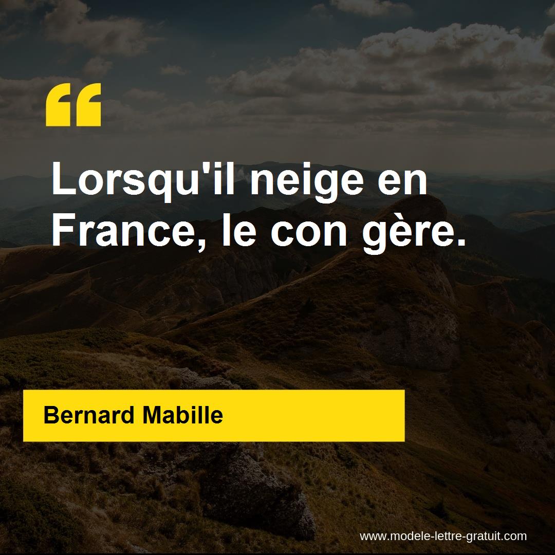 Bernard Mabille A Dit Lorsqu Il Neige En France Le Con Gere