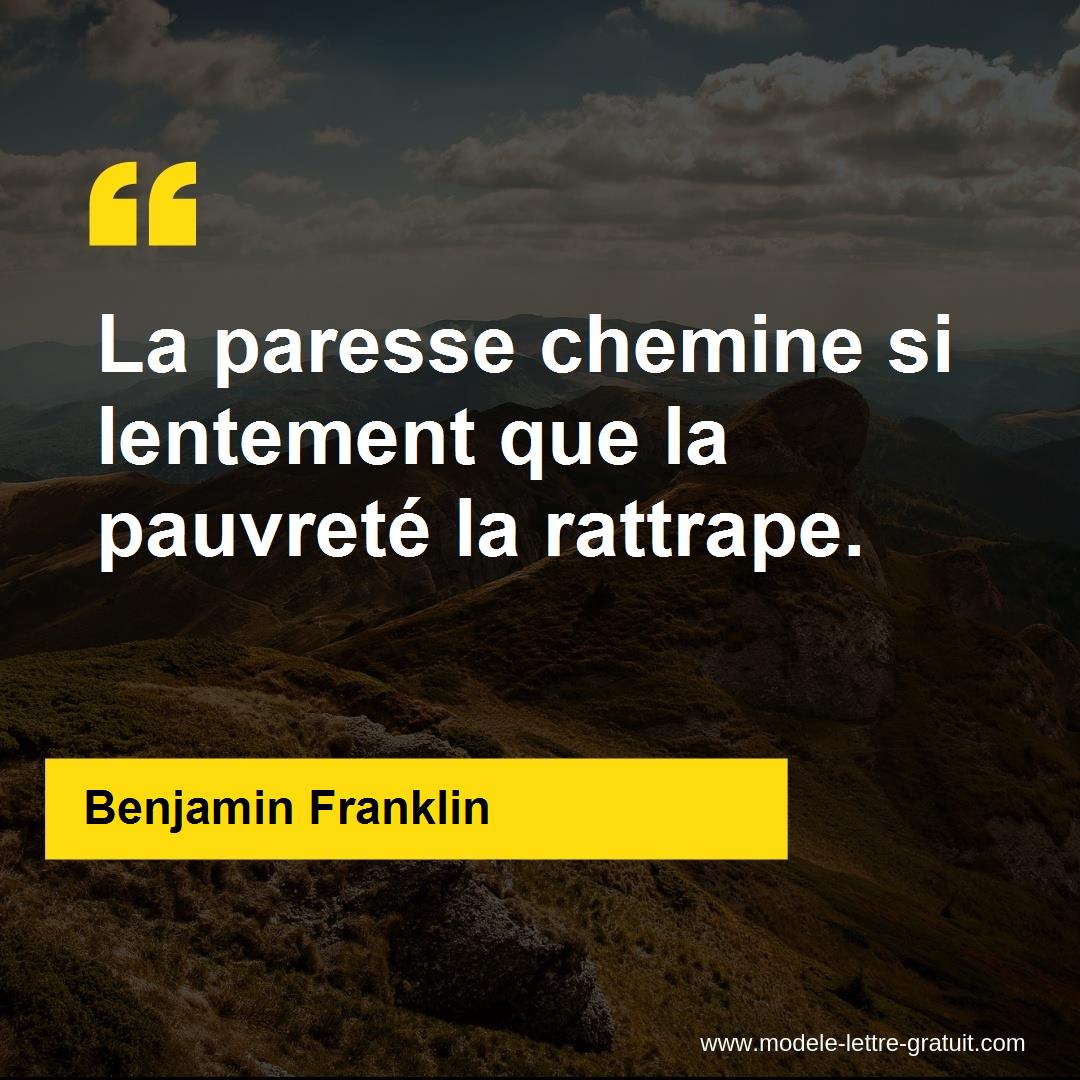 La Paresse Chemine Si Lentement Que La Pauvrete La Rattrape