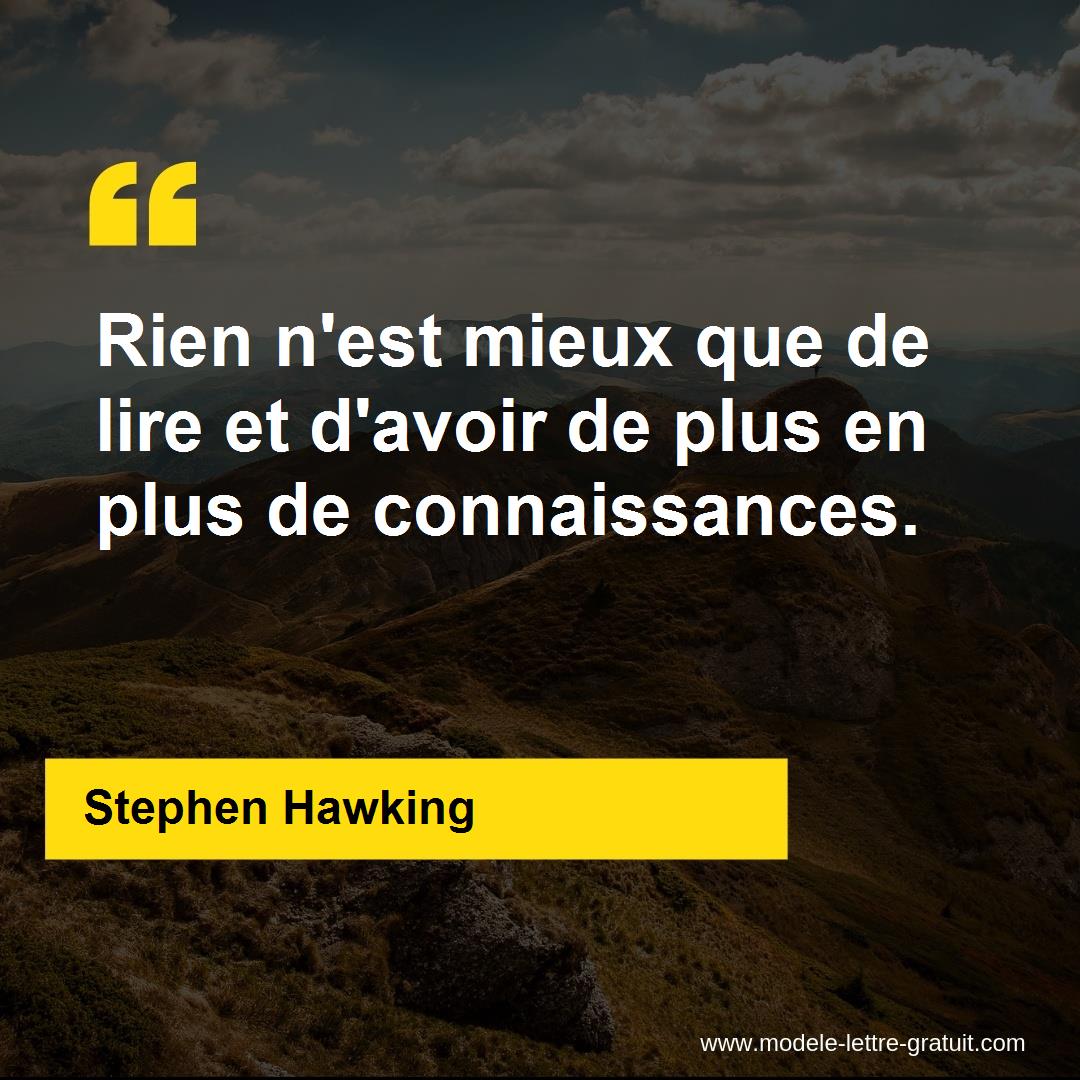 Rien N Est Mieux Que De Lire Et D Avoir De Plus En Plus De Stephen Hawking