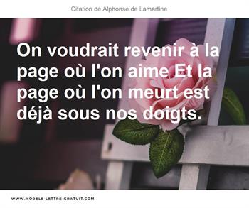 On Voudrait Revenir A La Page Ou L On Aime Et La Page Ou L On Alphonse De Lamartine