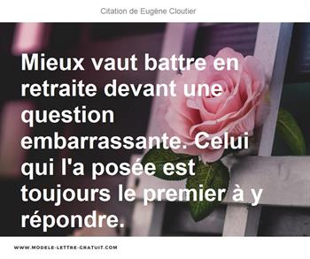 Mieux Vaut Battre En Retraite Devant Une Question Embarrassante Eugene Cloutier