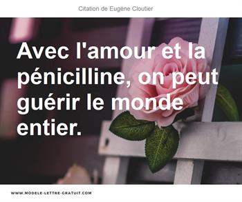 Avec L Amour Et La Penicilline On Peut Guerir Le Monde Entier