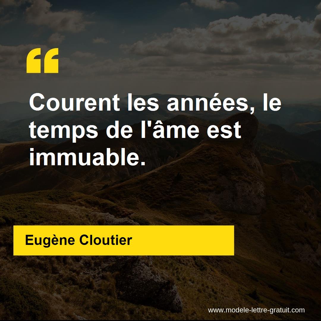 Courent Les Annees Le Temps De L Ame Est Immuable