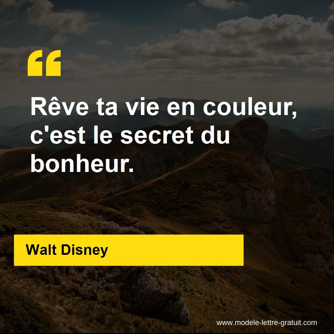 Reve Ta Vie En Couleur C Est Le Secret Du Bonheur