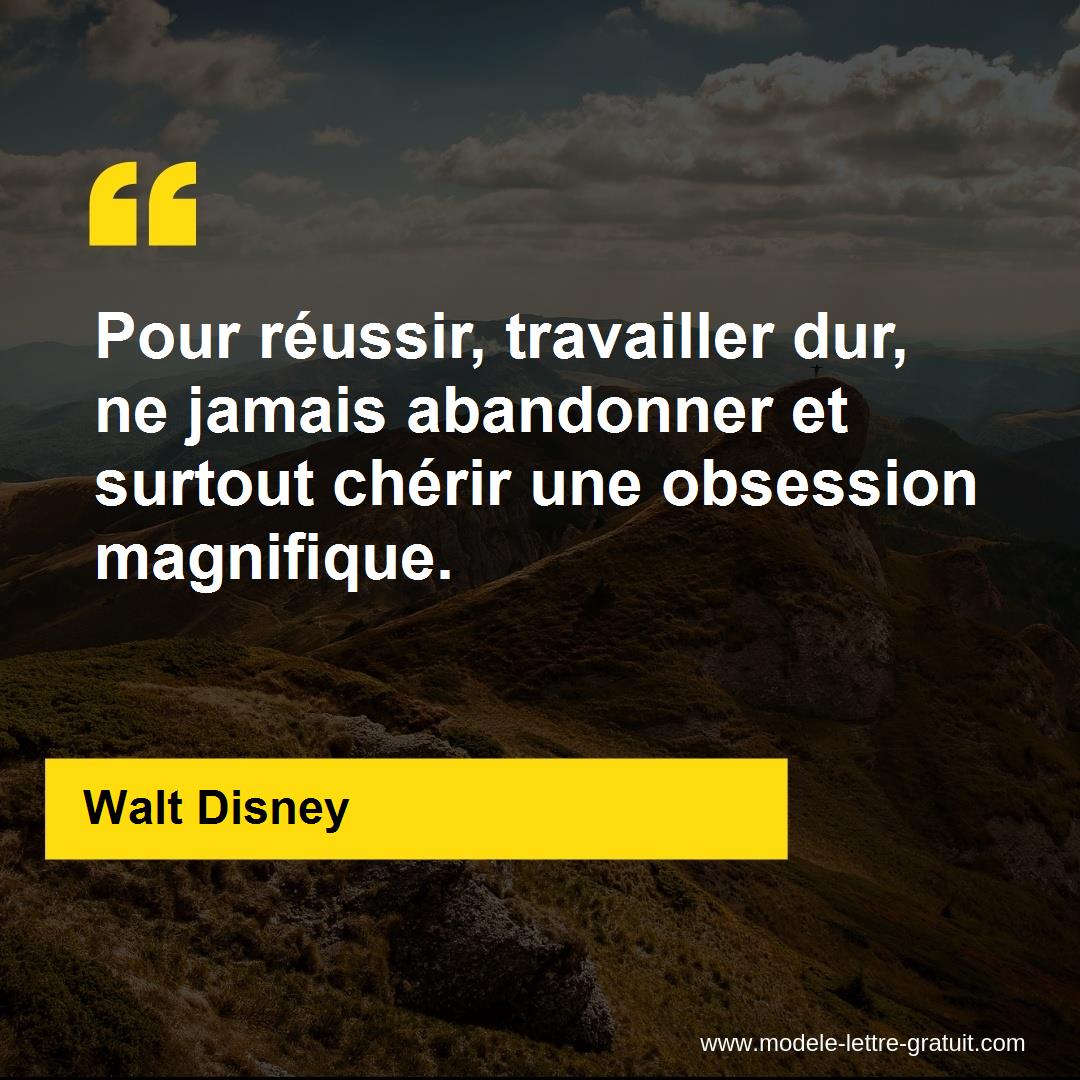 Pour Reussir Travailler Dur Ne Jamais Abandonner Et Surtout Walt Disney