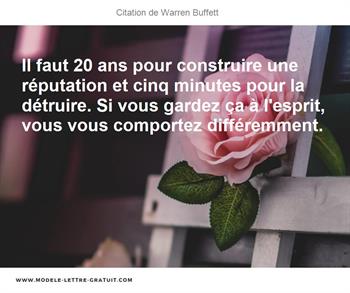 Il Faut Ans Pour Construire Une Reputation Et Cinq Minutes Warren Buffett