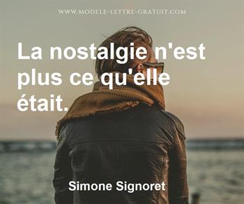 Simone Signoret A Dit La Nostalgie N Est Plus Ce Qu Elle Etait