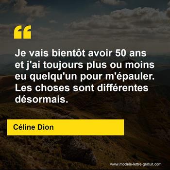 Je Vais Bientot Avoir 50 Ans Et J Ai Toujours Plus Ou Moins Eu Celine Dion