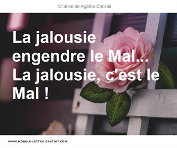 La Jalousie Engendre Le Mal La Jalousie C Est Le Mal