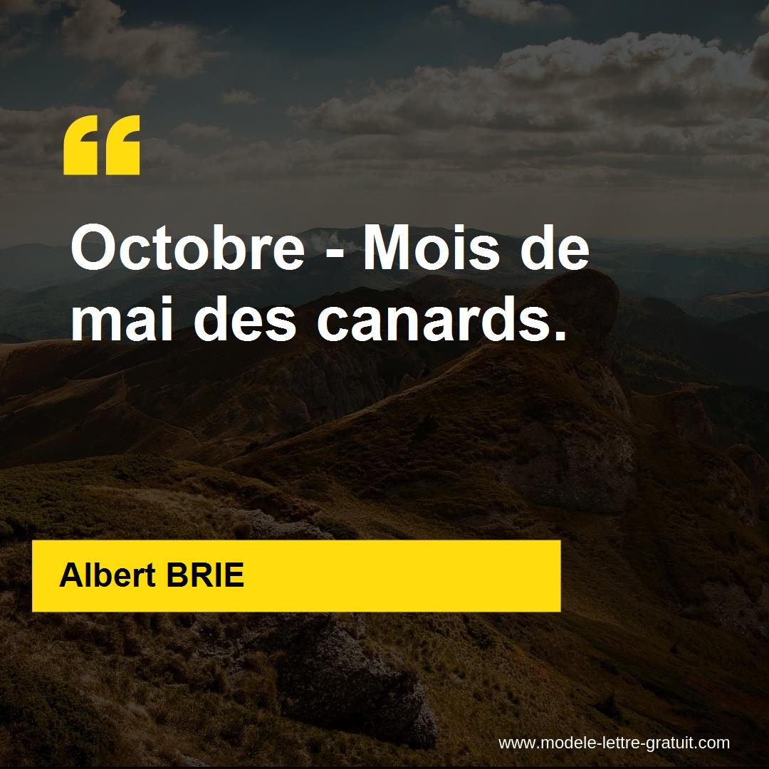 Albert Brie A Dit Octobre Mois De Mai Des Canards