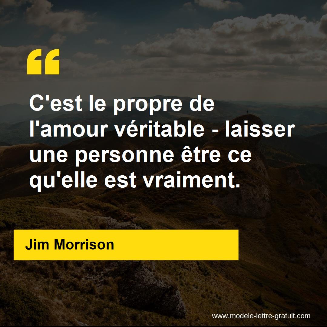 C Est Le Propre De L Amour Veritable Laisser Une Personne Etre Jim Morrison