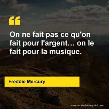 Citation de Freddie Mercury