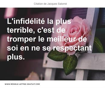 L Infidelite La Plus Terrible C Est De Tromper Le Meilleur De Jacques Salome