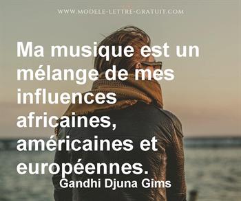 Citation de Gandhi Djuna Gims