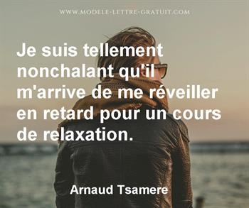 Citation de Arnaud Tsamere