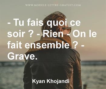 Citation de Kyan Khojandi
