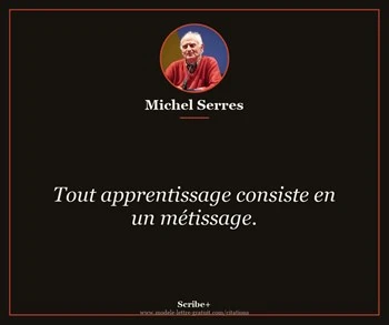 Citation de Michel Serres