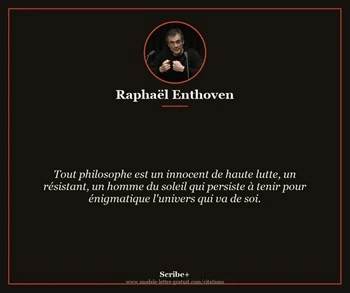 Citation de Raphaël Enthoven