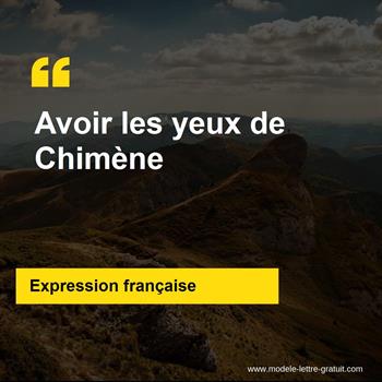 L'expression française Avoir les yeux de Chimène