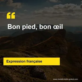 L'expression française Bon pied, bon œil