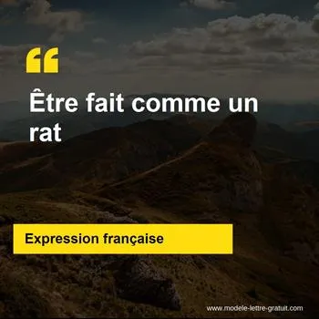 L'expression française Être fait comme un rat